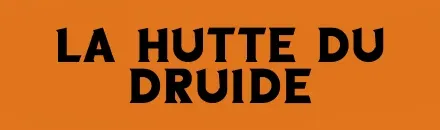 Bannière La Hutte du Druide